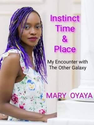 cover image of Instinct, Time & Place.  My Encounter with the Other Galaxy.